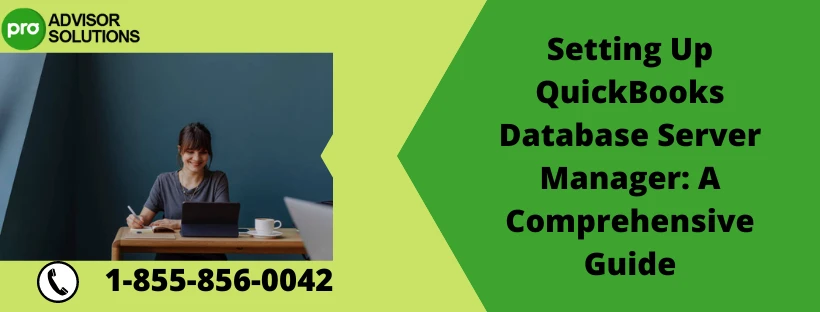 Simple Tips To fix QuickBooks Database Server Manager issue