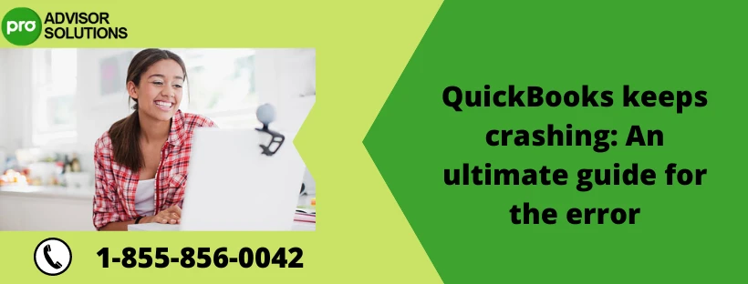 Easy Way To Fix QuickBooks Crashing Error