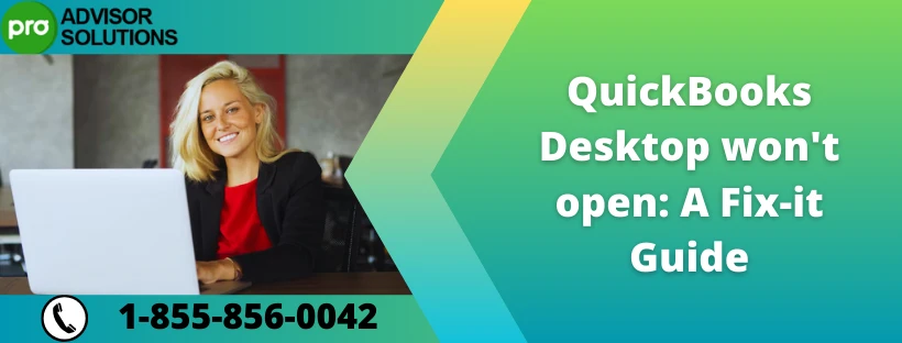 Simple Guide To fix QuickBooks Desktop not starting Issue