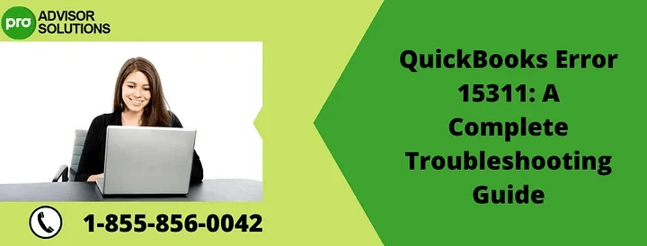 Easy Steps to Fix QuickBooks Desktop error Code 15311