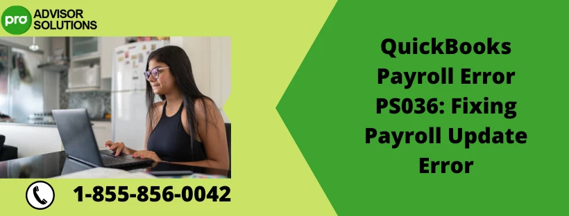 Easy Steps to Fix QuickBooks Error Code PS036