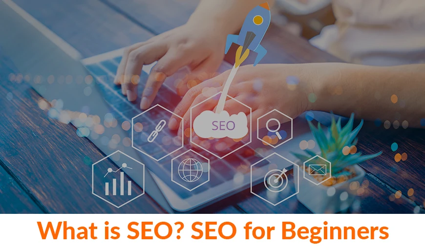 What is SEO? SEO for Beginners