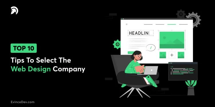 Top 14 Tips To Select The Web Design Company