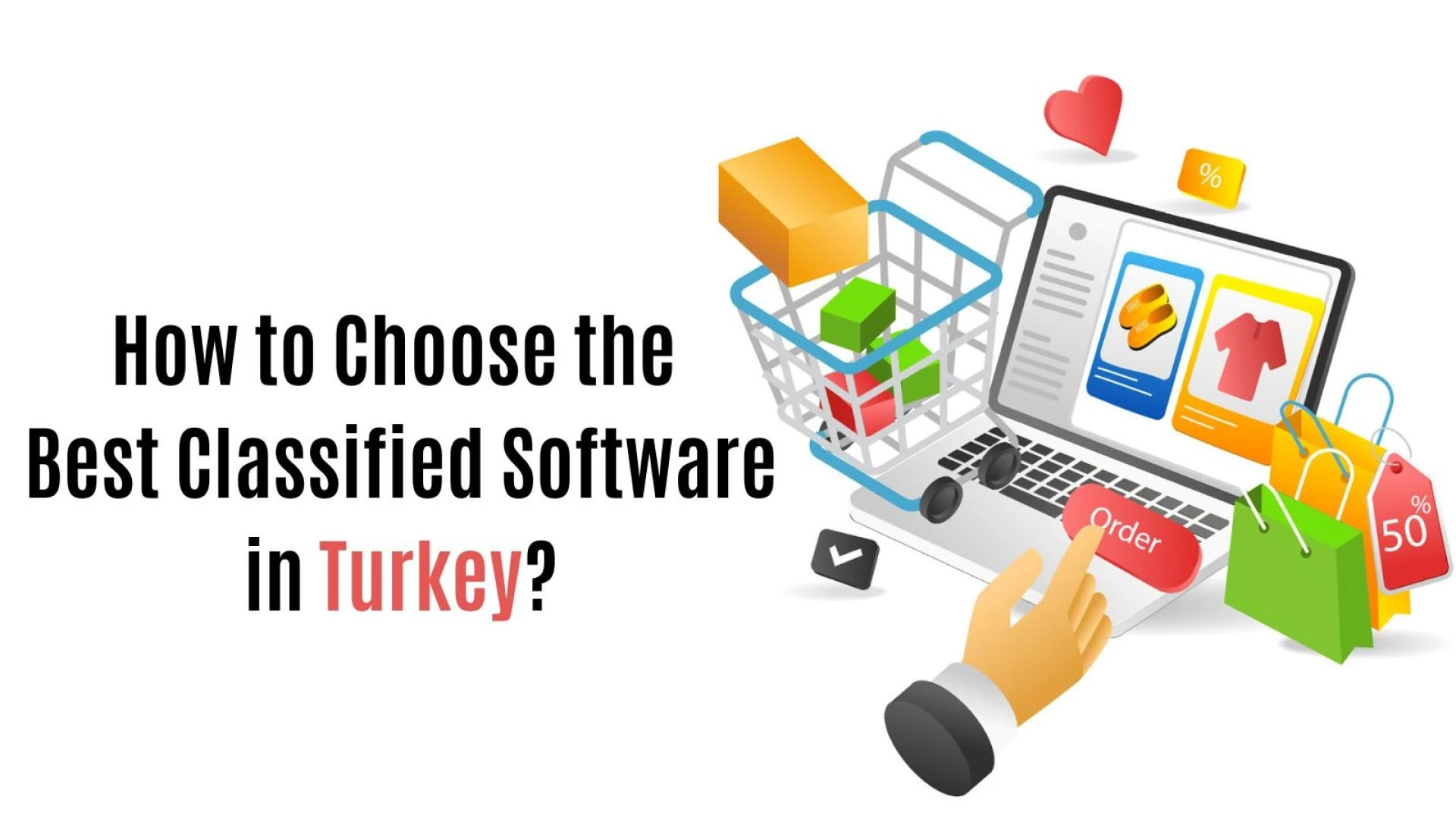 How to Choose the Best Classified Software in Turkey?