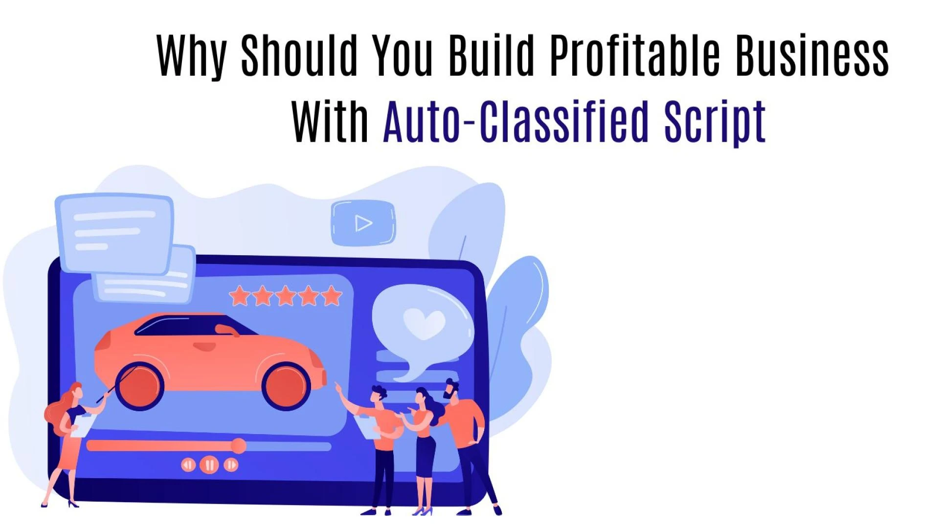 Why Should You Build Profitable Business With Auto-Classified Script