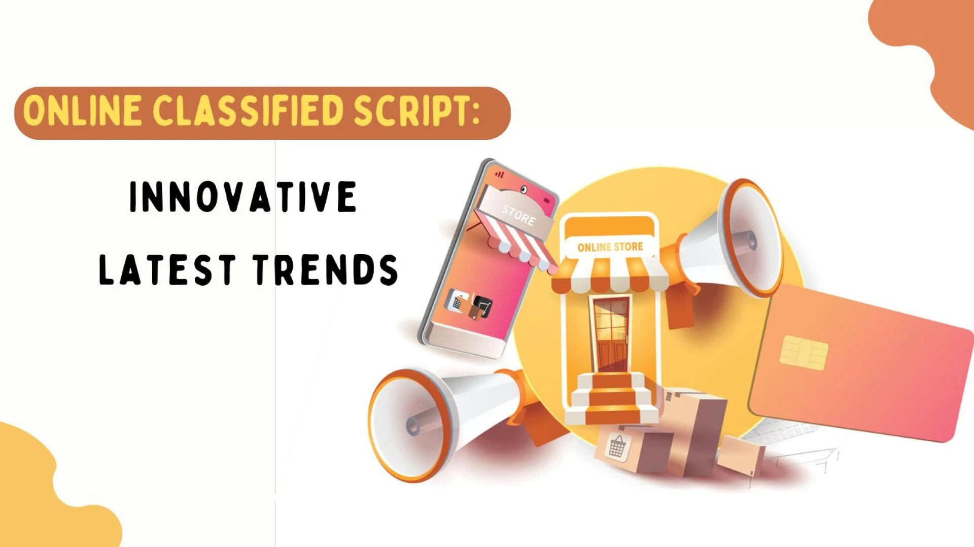 Online Classified Script: Innovative Latest Trends