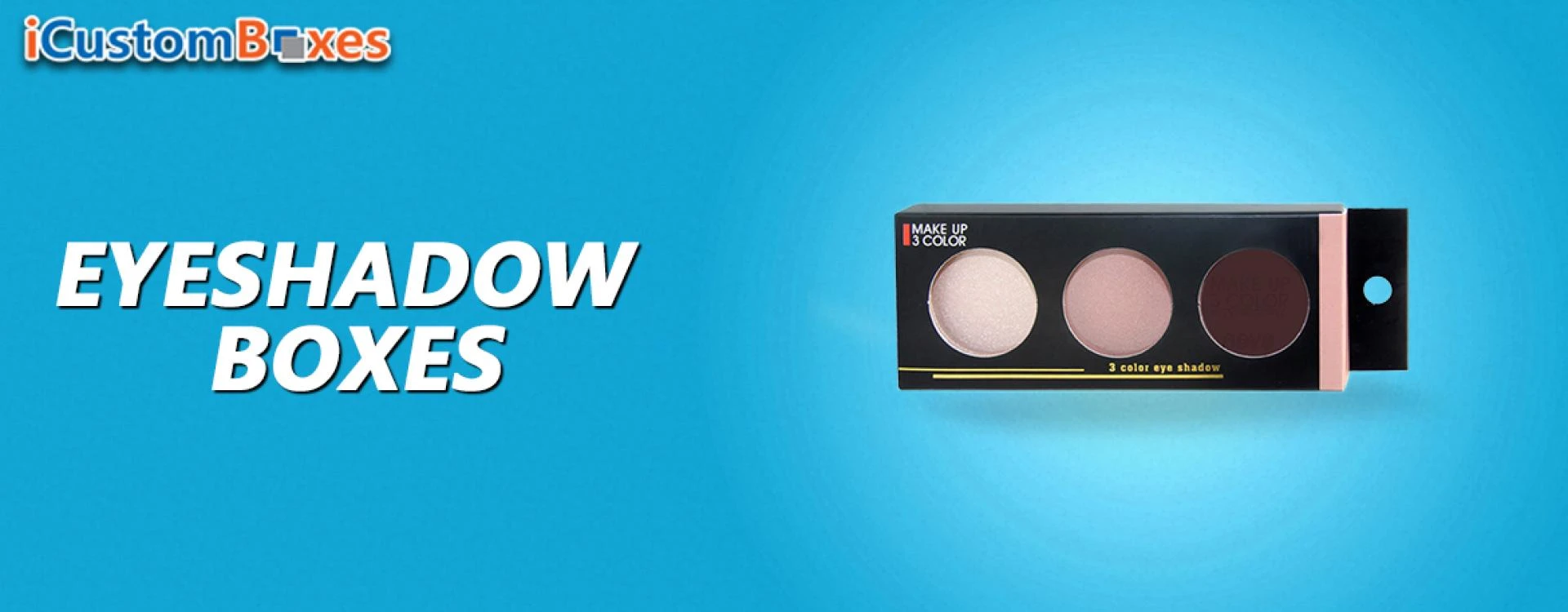 Eyeshadow Boxes Play a Vital Role in Marketing