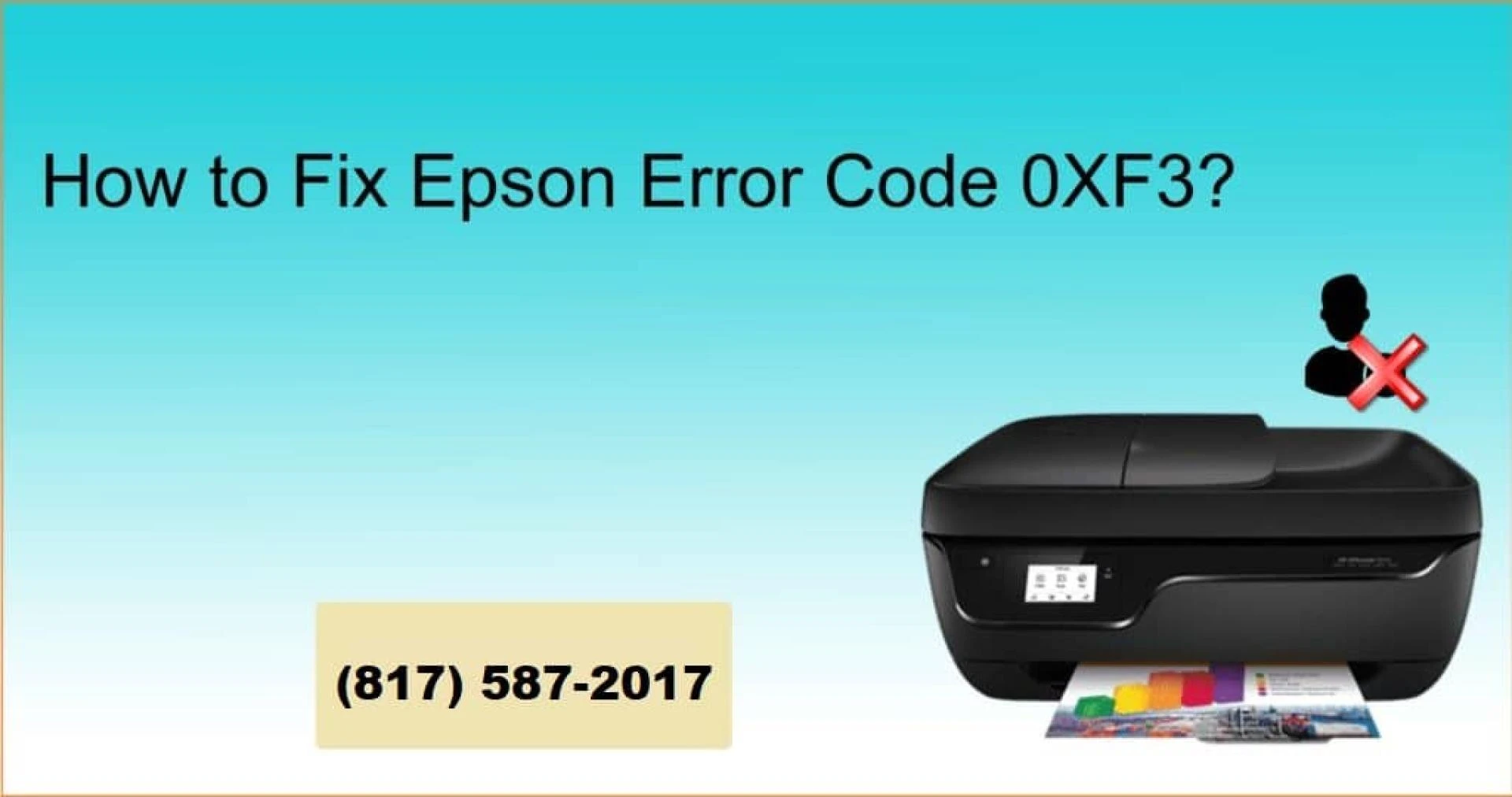 How To Fix Epson Error Code 0xF3? (817) 587-2017