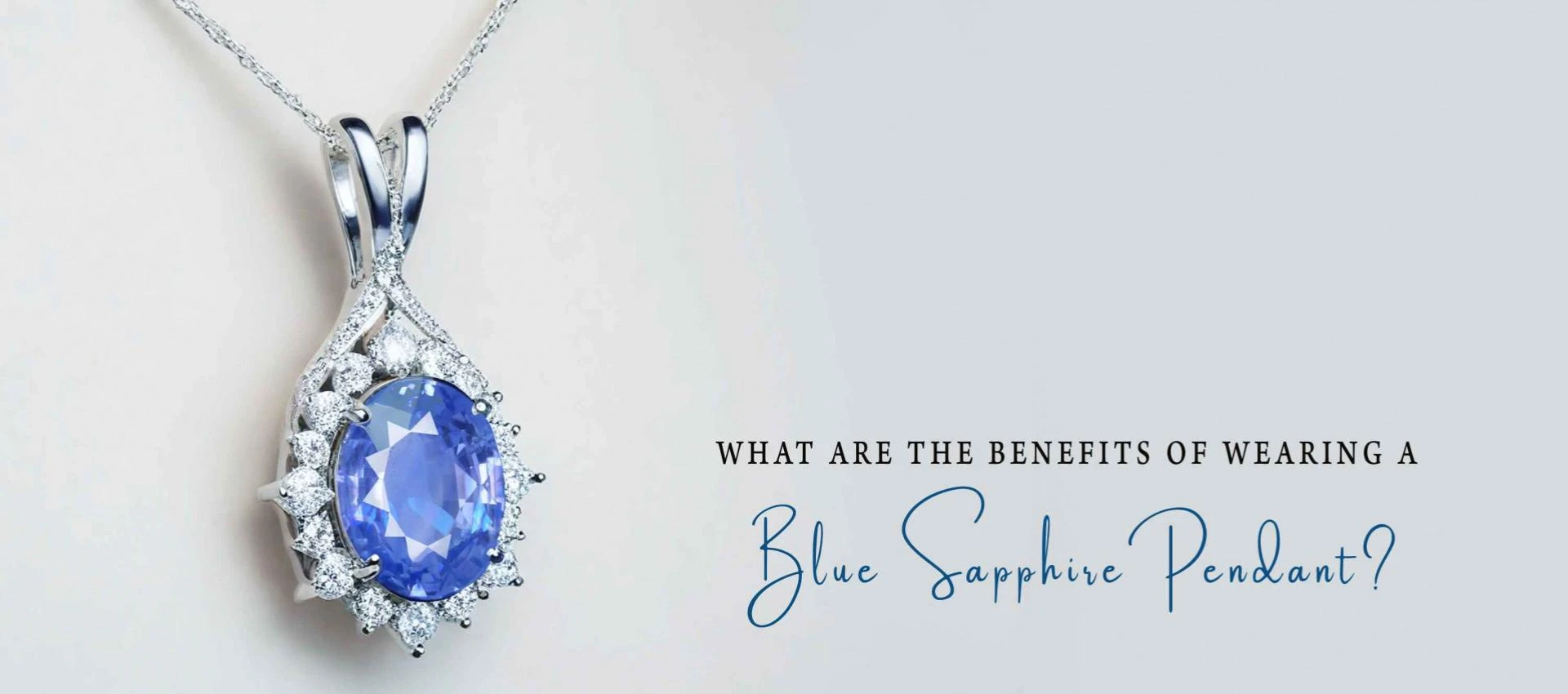 What are the Benefits of Wearing a Blue Sapphire Pendant?