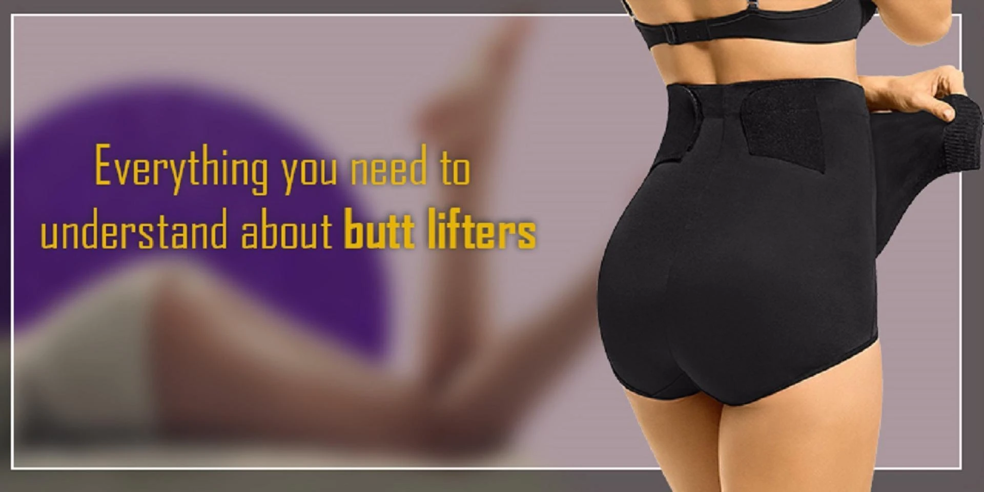 Everything You Need to Understand About Butt Lifter