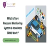 What is Tyre Pressure Monitoring System &amp; How Does TPMS Work?