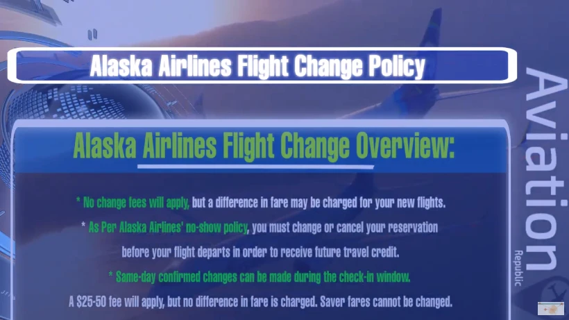 Alaska Airlines Flight Change Policy – Aviationrepublic