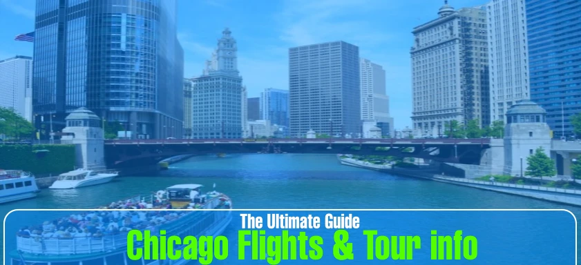 The Ultimate Chicago City Guide: Flights &amp; Tour info