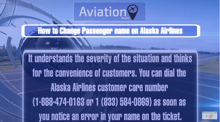 How to Change Passenger name on Alaska Airlines