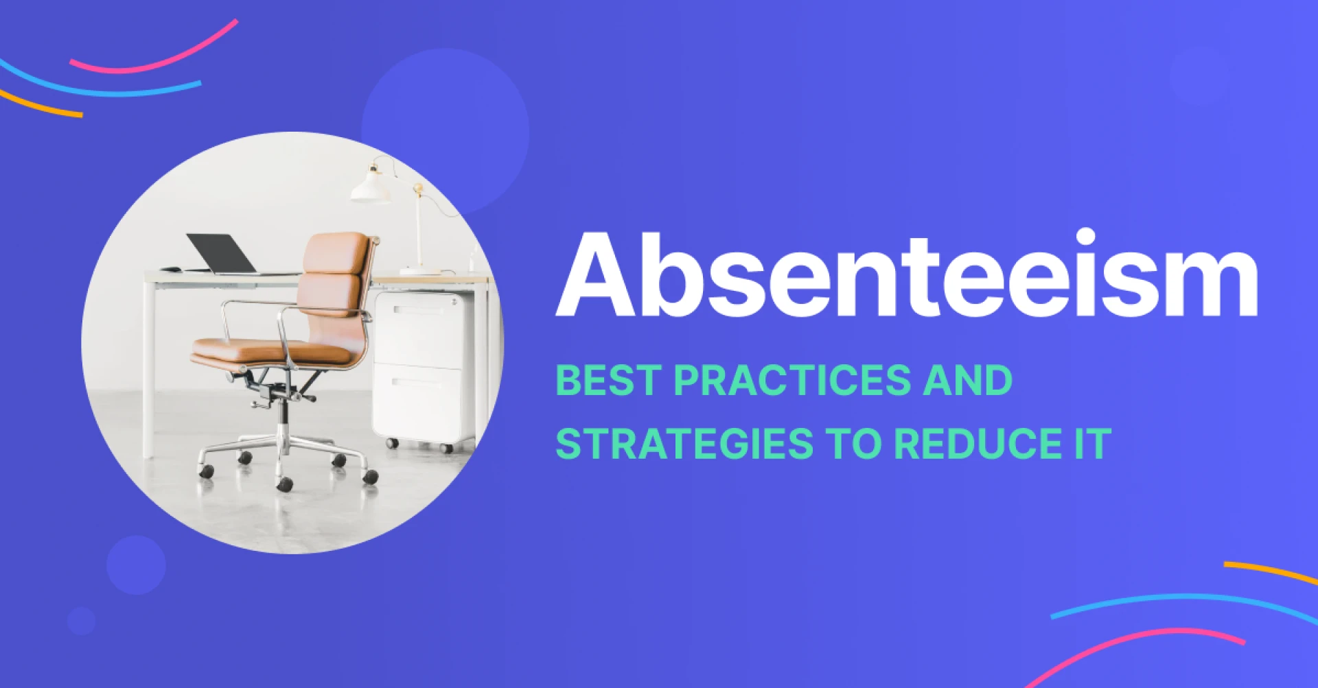 What are the Effects, Causes, and Solutions of Employee Absenteeism Management in the Workplace?