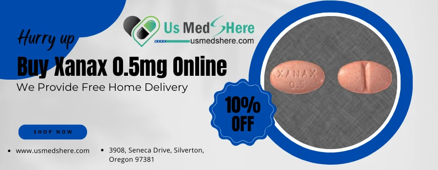 Instant Xanax-0.5-mg Delivery Available in the USA