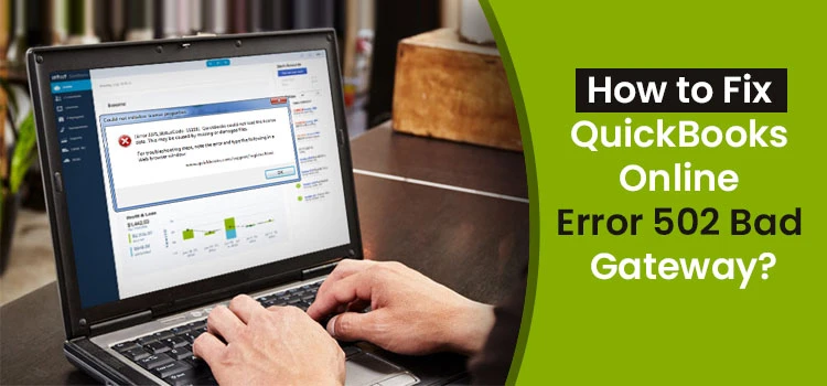 Fix QuickBooks Online Error 502 Bad Gateway 1-855-726-8002