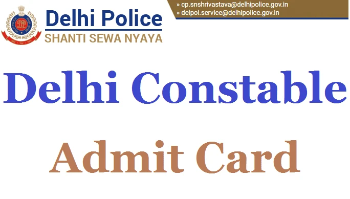 Delhi Police Constable Admit Card 2022 Download Date Hall Ticket