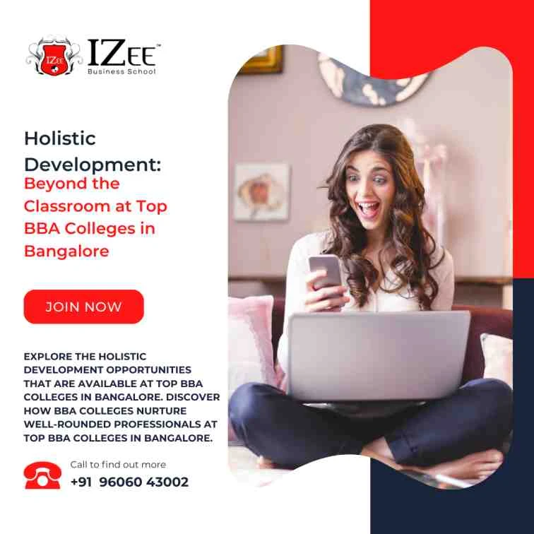 Holistic Development: Beyond the Classroom at Top BBA Colleges in Bangalore