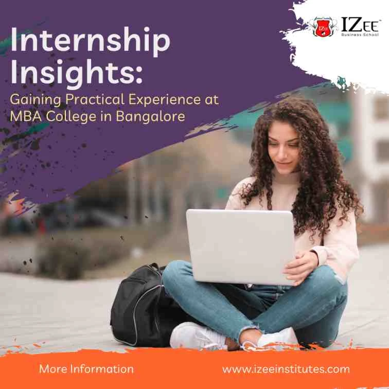 Internship Insights: Gaining Practical Experience at MBA College in Bangalore
