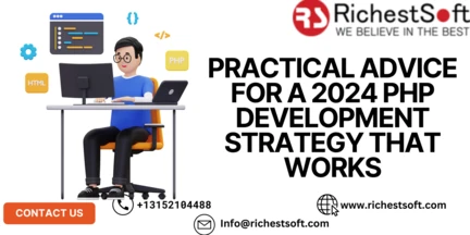 Practical Advice for a 2024 PHP Development Strategy That Works