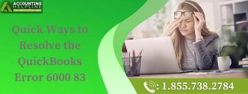 A must follow method to fix QuickBooks error 6000 83