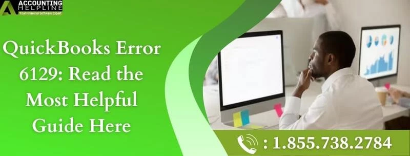 An instant way to fix QuickBooks Error 6129
