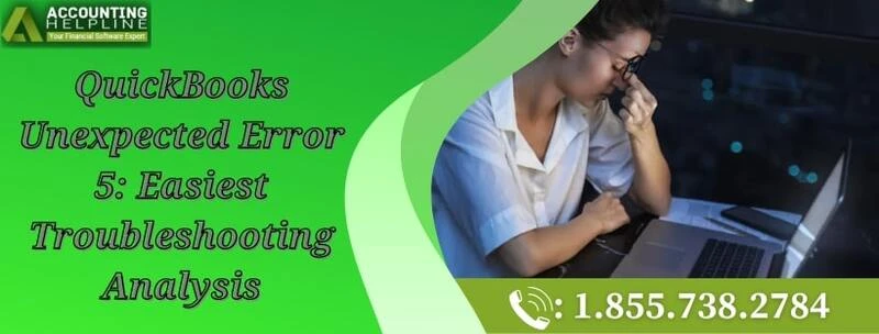A proper way to fix QuickBooks Unexpected Error 5
