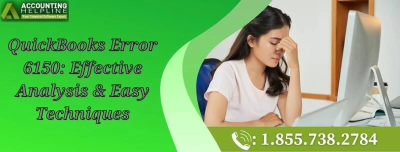 A must follow technique to resolve QuickBooks Error 6150