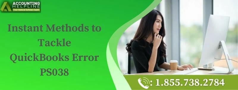 A quick method to resolve QuickBooks Error PS038