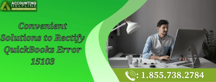 A complete guide to fix QuickBooks Error 15103