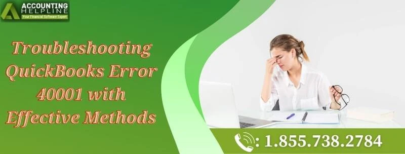 A quick and easy troubleshooting guide to resolve QuickBooks Error 40001