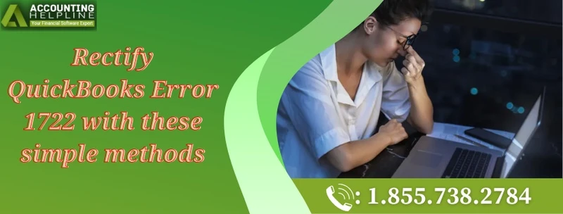 A complete guide to troubleshoot QuickBooks Error 1722 properly