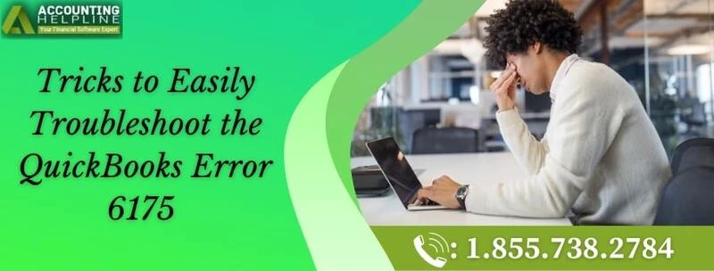 Fix QuickBooks Error 6175 with some easy solutions