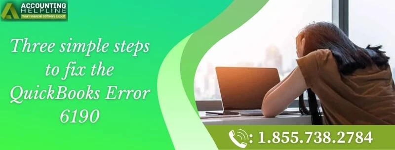 Easiest method to resolve QuickBooks Error 6190 quickly