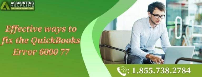 An appropriate way to fix QuickBooks Error 6000 77