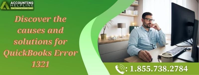 A must follow guide to resolve QuickBooks Error 1321 instantly