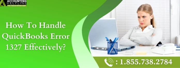 Easy guidelines to resolve QuickBooks Error 1327 within a minute