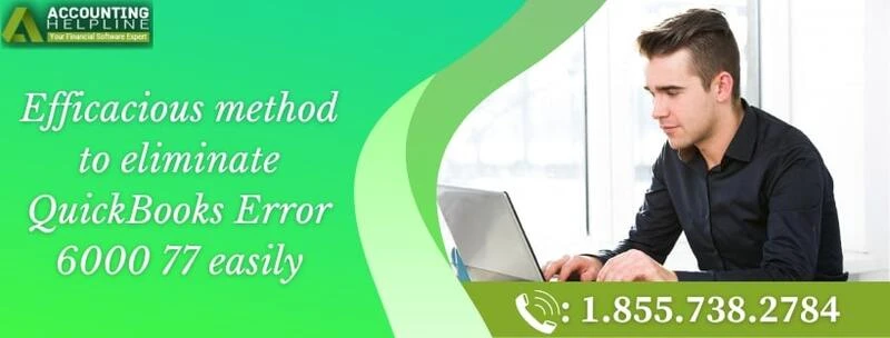 An appropriate way to resolve QuickBooks error 6000 77