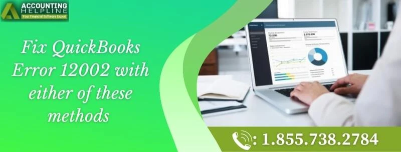 Step-by-step fixation of QuickBooks Error 12002