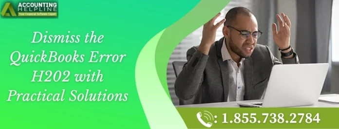 Easy techniques to troubleshoot QuickBooks error H202