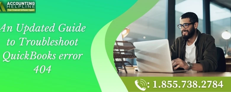 A quick fixing guide to resolve QuickBooks error 404