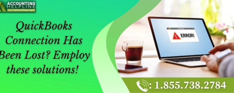 Easy way to resolve QuickBooks Connection Has Been Lost