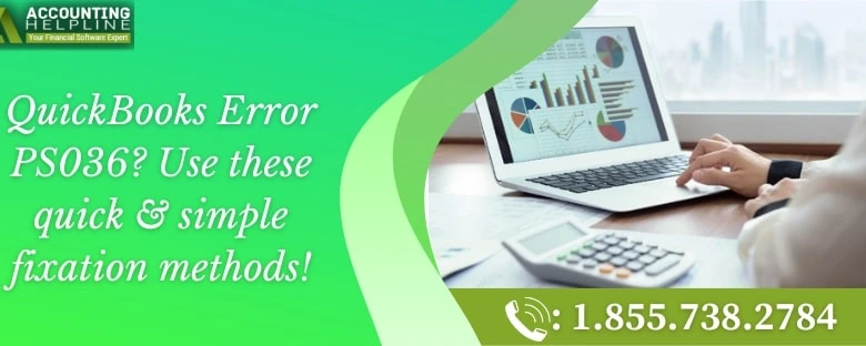 Step by step guide to fix QuickBooks Error PS036 instantly