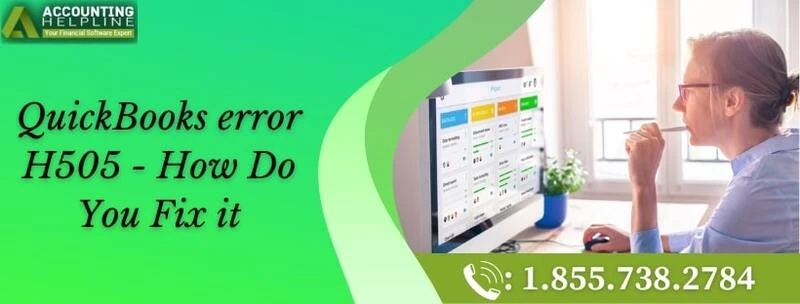 Easy method to resolve QuickBooks Error H505