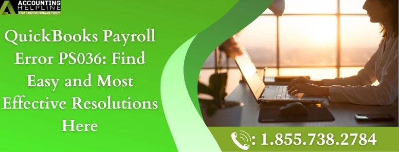 A quick method to terminate QuickBooks Payroll Error PS036