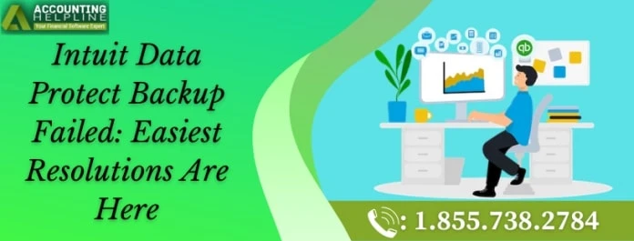 A complete guide to resolve Intuit Data Protect Backup Failed issue