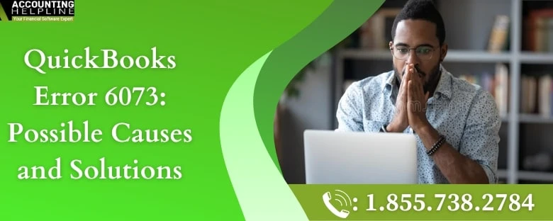 A quick method to resolve QuickBooks error 6073