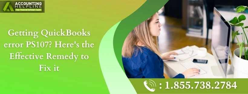 100% effective guide to resolve QuickBooks Error PS107
