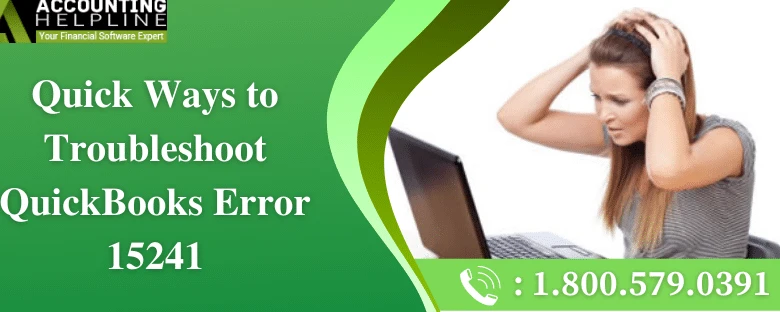 Try these easy methods to resolve QuickBooks Error 15241